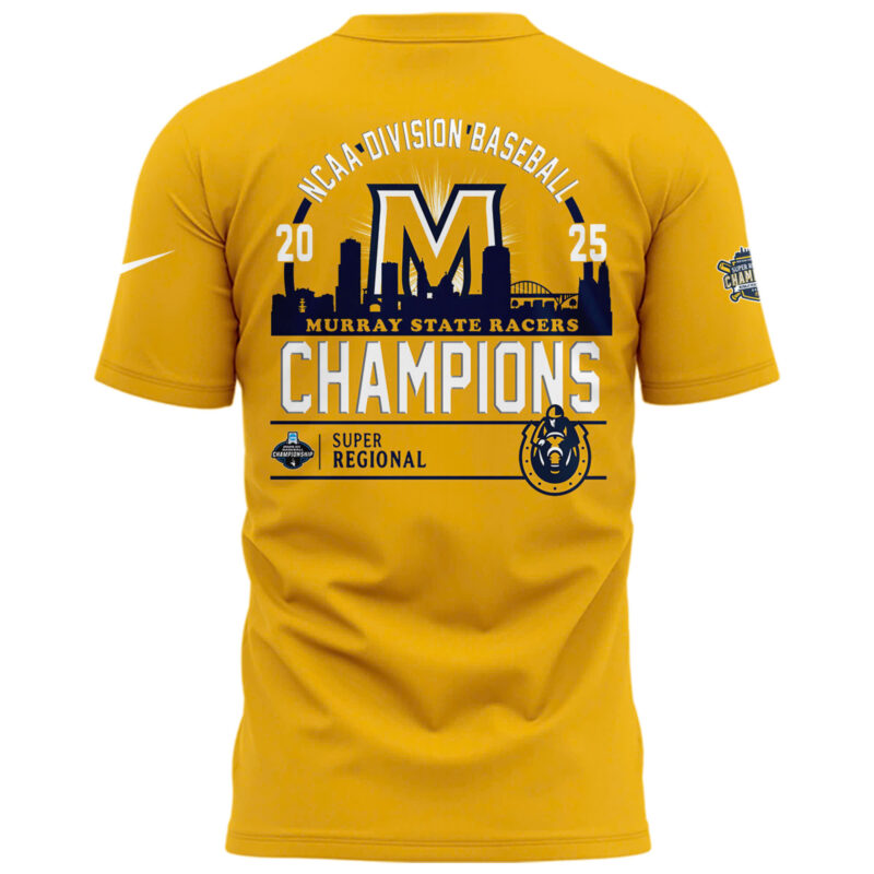 Special 2025 Super Regional Champions Murray State Baseball Tshirt – Yellow