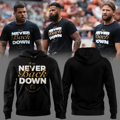 Brisbane Broncos NEVER BACK DOWN City Hall Finals 2025 Limited Edition Hoodie