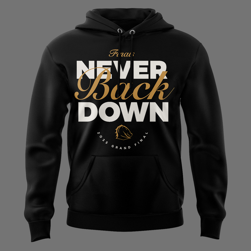 Brisbane Broncos NEVER BACK DOWN City Hall Finals 2025 Limited Edition Hoodie