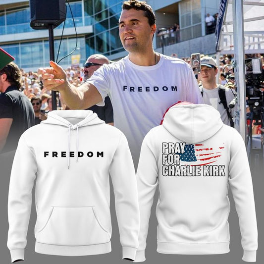 Pray For Charlie Kirk Freedom Hoodie