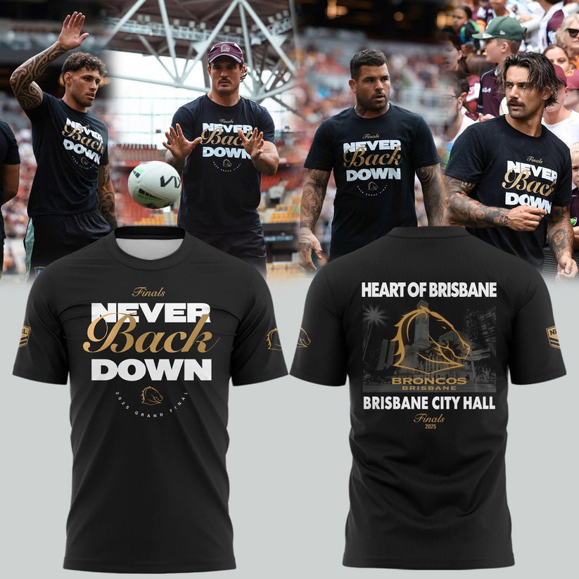 Brisbane BroncoNEVER BACK DOWN Limited Edition T Shirt